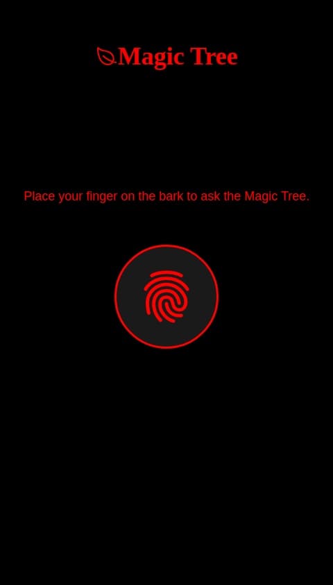 Generate a Sim, where it will scan your fingerprint and say yes or no like a magic eight ball the app is called magic tree no you the loading screen should be a magic eight ball, blinking in and out. There should be black with red outlines, the questions should vary with AI. Yes, no maybe undetermined stuff like that.￼