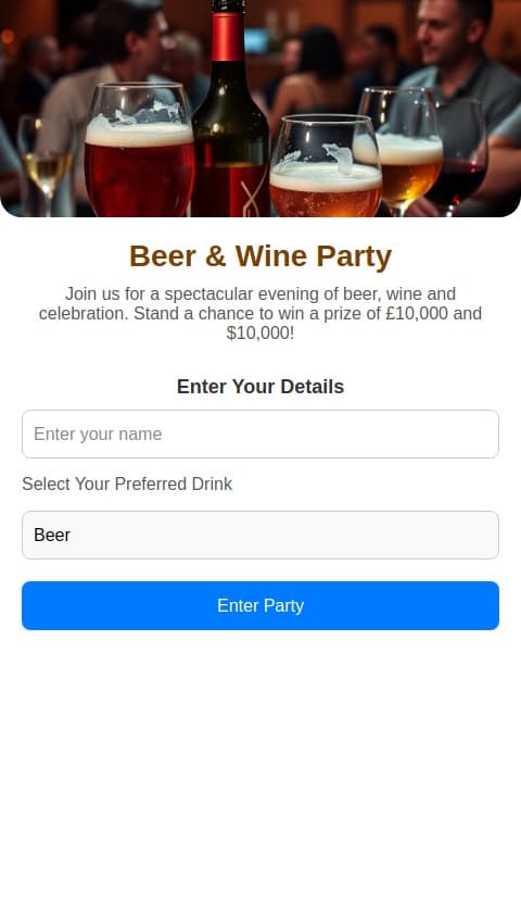 A beer and wine party with a prize of £10000 dollars and pounds